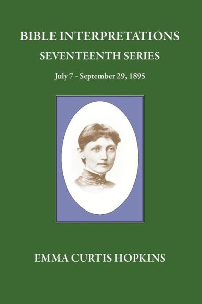 Bible Interpretations Seventeenth Series July 7 - September 29, 1895