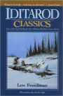 Iditarod Classics: Tales of the Trail Told by the Men & Women Who Race Across Alaska