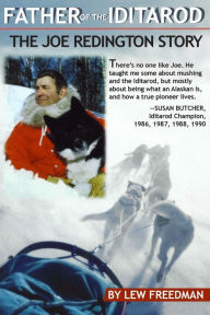 Title: Father of the Iditarod, Author: Lew Freedman
