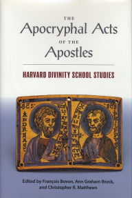 Title: The Apocryphal Acts of the Apostles: Harvard Divinity School Studies, Author: Fran ois Bovon