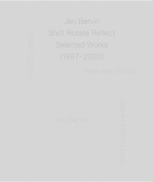 Jen Bervin: Shift Rotate Reflect: Selected Works (1997-2020)