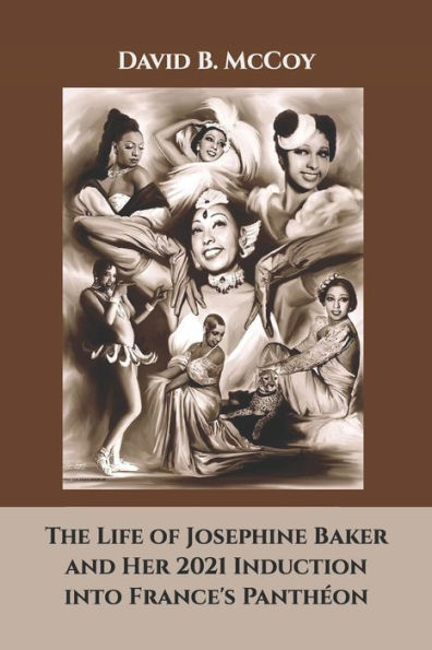 The Life of Josephine Baker and Her 2021 Induction into France's Panthï¿½on