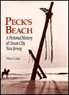 Title: Peck's Beach: A Pictorial History of Ocean City, New Jersey, Author: Tim Cain