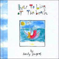 Title: How to Live at the Beach, Author: Sandy Gingras