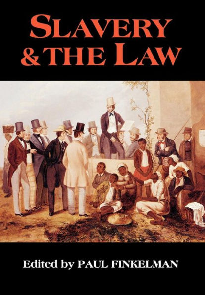 Slavery & the Law / Edition 1