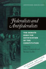 Federalists and Antifederalists: The Debate Over the Ratification of the Constitution / Edition 2