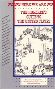 Title: Here We Are, The Humorists' Guide to the United States, Author: Robert Wechsler