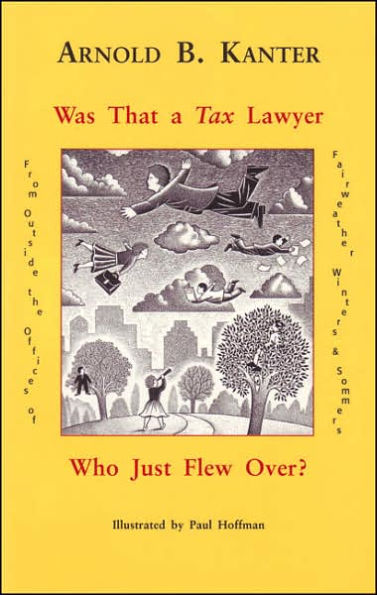 Was That a Tax Lawyer Who Just Flew over?: From Outside the Offices of Fairweather, Winters and Sommers