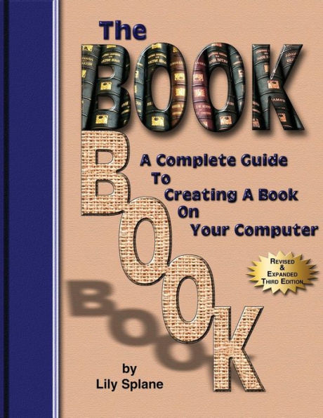 The BookBook: A Complete Guide To Creating A Book On Your Computer