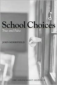 Title: School Choices: True and False, Author: John Merrifield