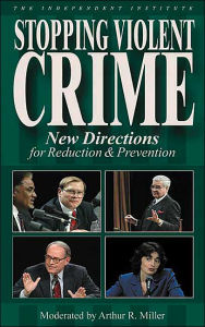 Title: Stopping Violent Crime: New Directions for Reduction & Prevention, Author: Arthur R. Miller