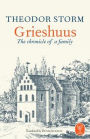 Grieshuus: The Chronicle of a Family