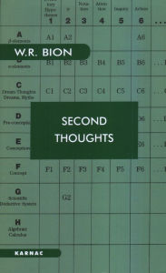 Title: Second Thoughts: Selected Papers on Psychoanalysis, Author: Wilfred R. Bion