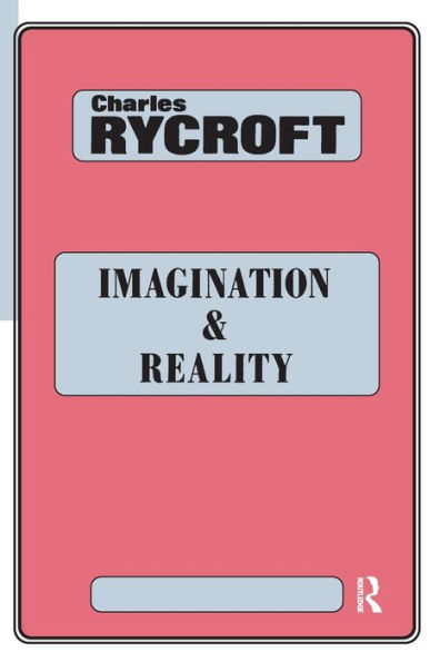 Imagination and Reality: Psychoanalytical Essays 1951-1961