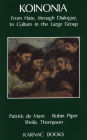 Koinonia: From Hate, through Dialogue, to Culture in the Larger Group
