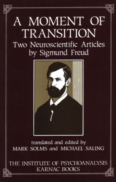 A Moment of Transition: Two Neuroscientific Articles by Sigmund Freud