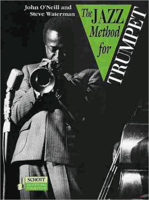 The Jazz Method For Trumpet By John O Neill Other Format Barnes Noble