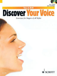 Title: Discover Your Voice: Learn to Sing from Rock to Classic, Author: Tona de Brett