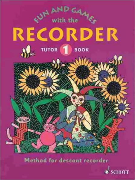 Fun and Games with the Recorder: Descant Tutor Book 1