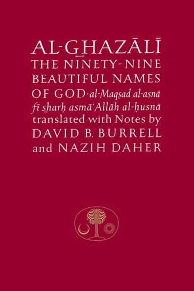 Al-Ghazali on the Ninety-nine Beautiful Names of God