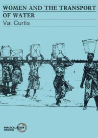 Title: Women and the Transport of Water, Author: Val Curtis