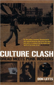 Title: Culture Clash: Dread Meets Punk Rockers, Author: Don Letts