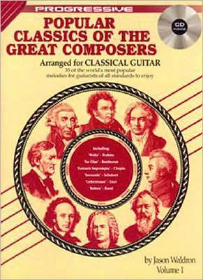 Popular Classics of the Great Composers Arranged for Classical Guitar Book