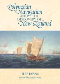 Title: Polynesian Navigation and the Discovery of New Zealand, Author: Jeff Evans