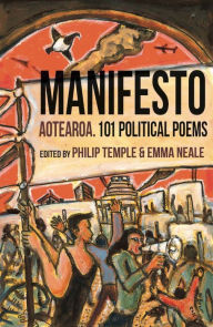 Title: Manifesto Aotearoa: 101 Political Poems, Author: Emma  Neale