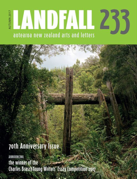 Landfall 233: Aotearoa New Zealand Arts and Letters, Autumn 2016