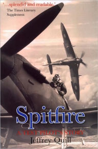 Title: Spitfire -- A Test Pilot's Story, Author: Jeffrey Quill