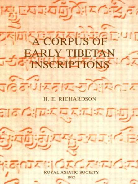 A Corpus of Early Tibetan Inscriptions / Edition 1