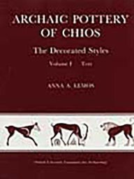 Title: Archaic Pottery of Chios, Author: Anna Lemos