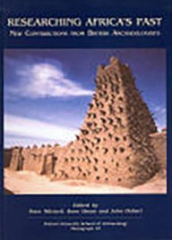 Title: Researching Africa's Past: New Contributions from British Archaeologists, Author: Peter Mitchell