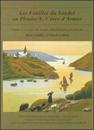 Title: Fouilles Du Yaudet En Ploulec'h: Cotes-D'armor - Le Site, Le Yaudet, Dans L'Histoire Et la Legende, Author: Barry Cunliffe