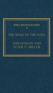 Title: The Song of the Soul: Understanding Poppea, Author: Iain Fenlon