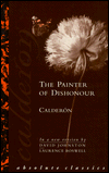 Title: The Painter of Dishonour, Author: Pedro Calderon de la Barca