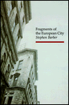 Title: Fragments of the European City (Topographics Series), Author: Stephen Barber