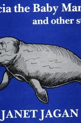 Patricia the Baby Manatee and Other Stories