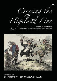 Title: Crossing the Highland Line, Author: Christopher MacLachlan