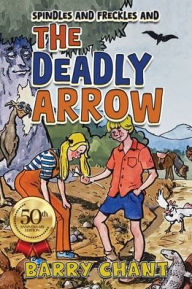 Title: The Deadly Arrow, Author: Barry Mostyn Chant
