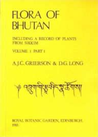 Title: Flora of Bhutan: Volume 1, Part 1, Author: A.J.C. Grierson