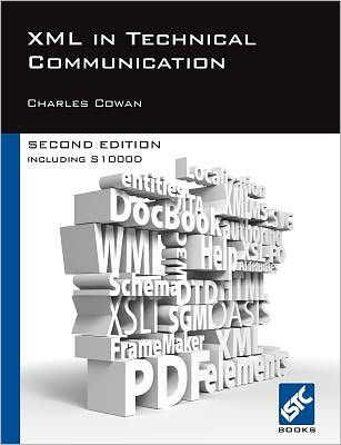 XML in Technical Communication (Second Edition) / Edition 2