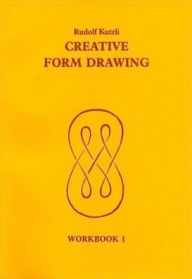 Title: Creative Form Drawing: Workbook 1, Author: Rudolf Kutzli