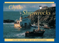 Title: Clyde Shipwrecks, Author: Peter Moir