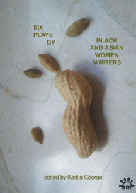 Title: Six Plays By Black and Asian Women Writers, Author: Rukhsana Ahmad