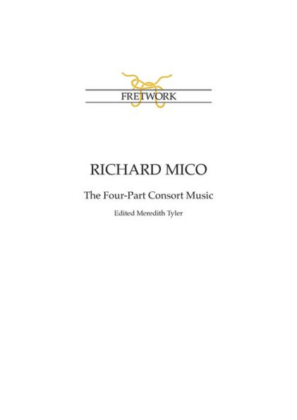 Richard Mico: The Four-Part Consort Music