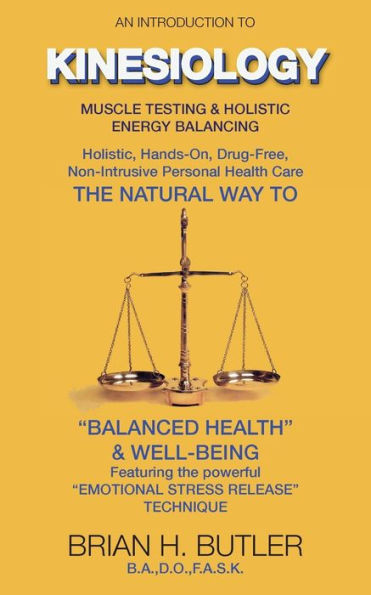 An introduction to Kinesiology: Muscle testing and holistic energy balancing