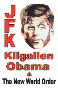 Title: Jfk, Kilgallen, Obama & The New World Order, Author: Dan Mcquade