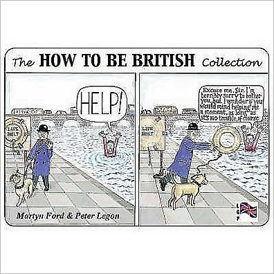 The how to Be British Collection